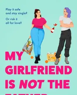 Romantická beletria My Girlfriend is Not the Father - Dana Hawkins