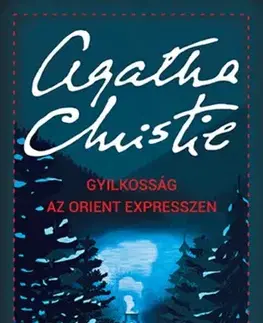 Detektívky, trilery, horory Gyilkosság az Orient expresszen - Agatha Christie,Tamás Katona