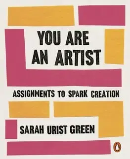 Maliarstvo, grafika You Are an Artist - Sarah Urist Green
