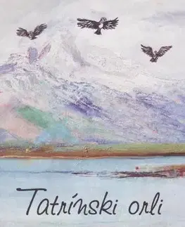 Pre deti a mládež - ostatné Tatrínski orli - Anna Gajová,Iva Rojková Vranská