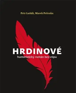 Romantická beletria Hrdinové - Petr Luňák,Marek Pečenka