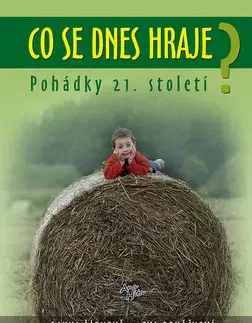 Rozprávky Co se dnes hraje ? - Kolektív autorov,Danka Šárková
