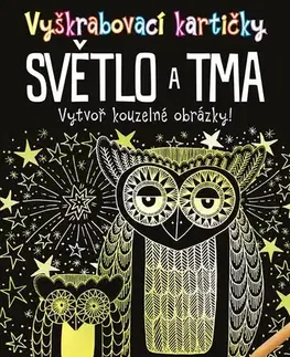 Pre deti a mládež - ostatné Vyškrabovací kartičky: Světlo a tma - neuvedený,Marie Dupalová