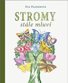 Rozvoj osobnosti Stromy stále mluví - Eva Pazderová