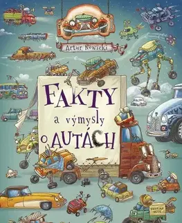 Leporelá, krabičky, puzzle knihy Fakty a výmysly o autách - Artur Nowicki,Ladislav Holiš
