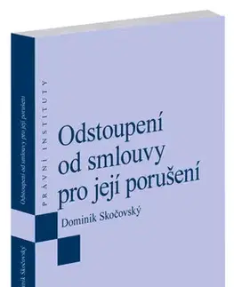 Právo ČR Odstoupení od smlouvy pro její porušení - Dominik Skočovský