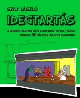 Psy, kynológia Idegtartás - László Szily