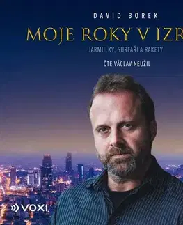 Fejtóny, rozhovory, reportáže Voxi Moje roky v Izraeli - audiokniha na CD