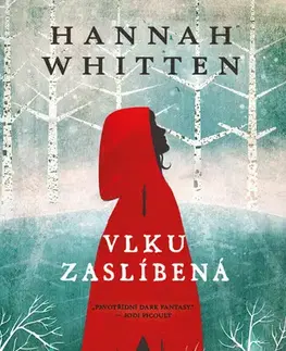 Sci-fi a fantasy Vlku zaslíbená - Hannah Whitten