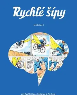 Komiksy Rychlé šípy - sešit 7 - Tomáš Prokůpek,Martin Šinkovský,Jaroslav Foglar