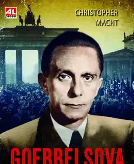 História - ostatné Goebbelsova zpověď - Christopher Macht