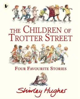 Leporelá, krabičky, puzzle knihy The Children of Trotter Street: Four Favourite Stories - Shirley Hughes