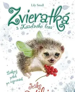 Rozprávky Zvieratká z Kúzelného lesa – Ježko Viki - Lily Small