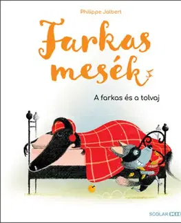 Rozprávky Farkasmesék - A farkas és a tolvaj - Philippe Jalbert