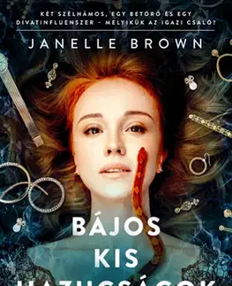 Detektívky, trilery, horory Bájos kis hazugságok - Janelle Brown,Péter Babits