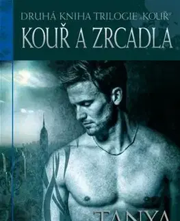 Sci-fi a fantasy Kouř a zrcadla - Tanya Huffová