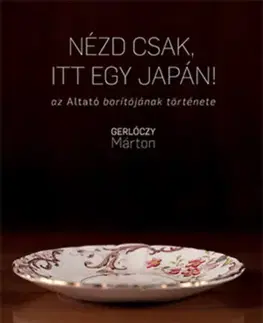 Beletria - ostatné Nézd csak, itt egy japán! - Márton Gerlóczy