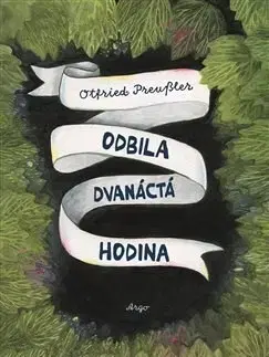 Svetová beletria Odbila dvanáctá hodina - Preussler Otfried