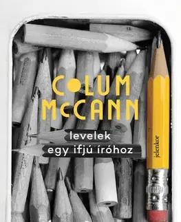 Svetová beletria Levelek egy ifjú íróhoz - Colum McCann