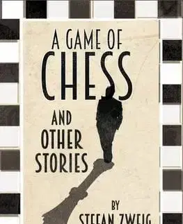 Cudzojazyčná literatúra A Game of Chess and Other Stories - Stefan Zweig