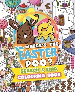 Pre deti a mládež - ostatné Where’s the Easter Poo? Search and Find Colouring Book - Alex Hunter