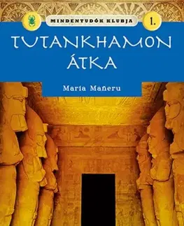 Dobrodružstvo, napätie, western Mindentudók klubja 1. - Tutankhamon átka - Maria Maneruová