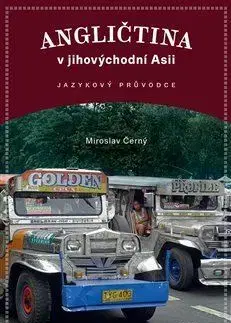 Jazykové učebnice - ostatné Angličtina v jihovýchodní Asii - Miroslav Černý