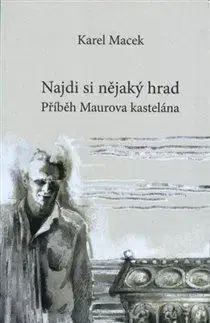 História Najdi si nějaký hrad - Karel Macek
