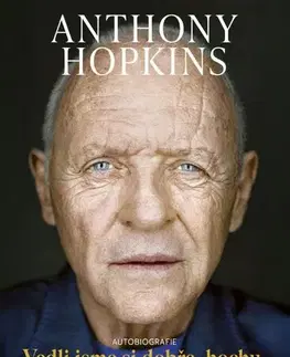 Biografie - ostatné Vedli jsme si dobře, hochu - Anthony Hopkins