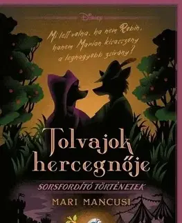 Fantasy, upíri Disney - Sorsfordító történetek - Tolvajok hercegnője - Mari Mancusi,Aliz Pócza