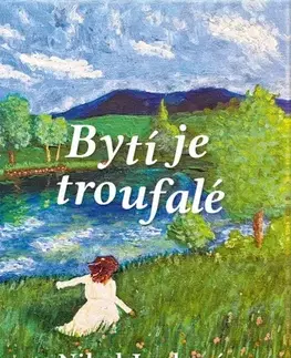 Česká poézia Bytí je troufalé - Nikol Junková