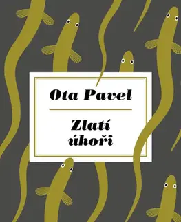 Svetová beletria Zlatí úhoři - Ota Pavel