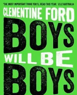 Cudzojazyčná literatúra Boys Will Be Boys - Clementine Ford