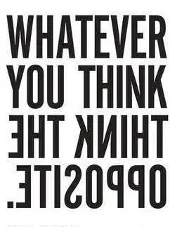 Cudzojazyčná literatúra Whatever You Think, Think The Opposite - Paul Arden