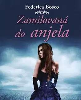 Young adults Zamilovaná do anjela - Federica Bosco,Hribiková Jara Bertolasi