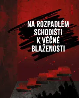 Česká beletria Na rozpadlém schodišti k věčné blaženosti - Nik Ryzí