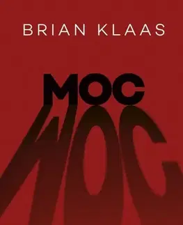 Sociológia, etnológia Moc - Brian Klaas,Peter Tkačenko