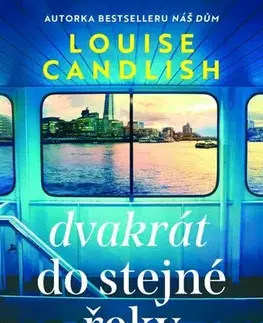 Detektívky, trilery, horory Dvakrát do stejné řeky - Louise Candlish