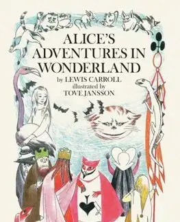 Rozprávky Alice's Adventures in Wonderland - Lewis Carroll,Tove Jansson
