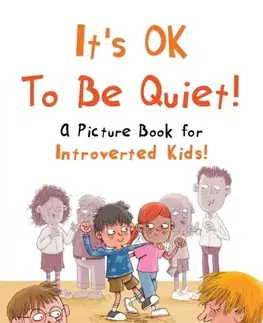 Leporelá, krabičky, puzzle knihy It's OK to Be Quiet! - Dagmar Geislerová