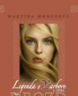 Historické romány Legenda o Barbore 1: Drozd - Martina Monošová