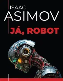 Sci-fi a fantasy Já, robot - Isaac Asimov