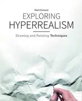 Maliarstvo, grafika Exploring Hyperrealism - Marti Cormand