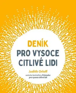 Rozvoj osobnosti Deník pro vysoce citlivé lidi - Judith Orloff