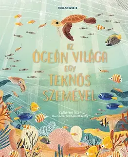 Príroda Az óceán világa egy teknős szemével - Catherine Barr,Szilvia Tihor