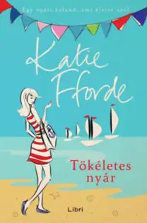 Romantická beletria Tökéletes nyár - Katie Fforde