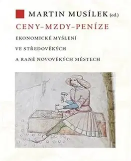 História - ostatné Ceny – mzdy – peníze - Martin Musílek