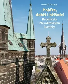 Slovensko a Česká republika Pojďte, dobří i hříšníci - Tomáš Pavlík