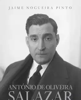 Politika António de Oliveira Salazar rendhagyó portréja - Jaime Nogueira Pinto