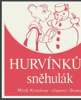 Pre deti a mládež SUPRAPHON a.s. Hurvínkův sněhulák